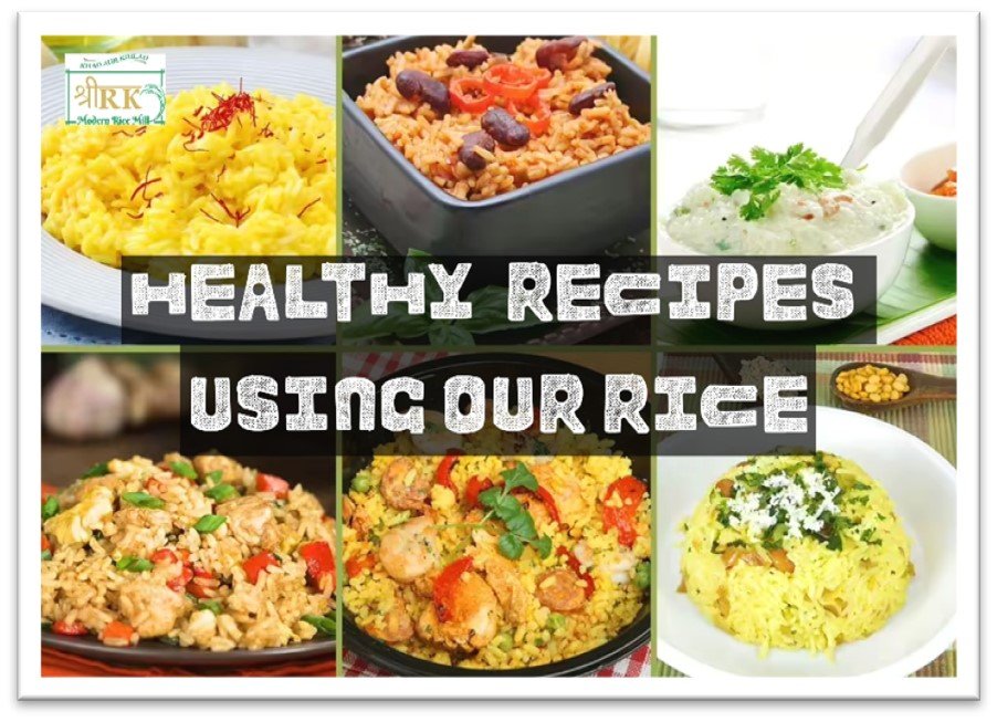 HEALTHY RECIPES USING “SRI R K RICE”